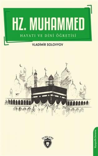 Hz. Muhammed Hayatı ve Dini Öğretisi - Vladimir Solovyov - Dorlion Yay