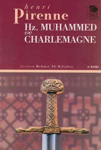 Hz. Muhammed ve Charlemagne - Henri Pirenne - İmge Kitabevi Yayınları