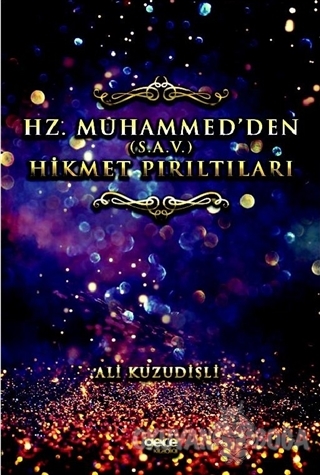 Hz. Muhammed'den (S.A.V.) Hikmet Pırıltıları - Ali Kuzudişli - Gece Ki
