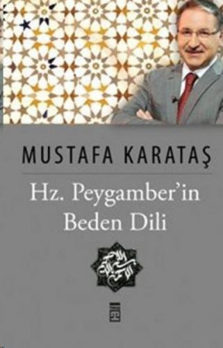 Hz. Peygamber'in Beden Dili - Mustafa Karataş - Timaş Yayınları