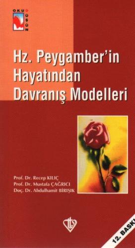 Hz. Peygamber'in Hayatından Davranış Modelleri - Recep Kılıç - Türkiye