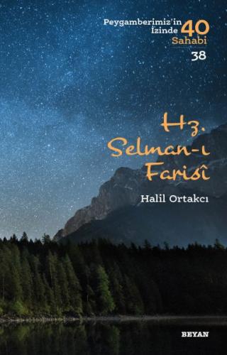 Hz. Selman-ı Farisi - Peygamberimiz'in İzinde 40 Sahabi/38 - Halil Ort