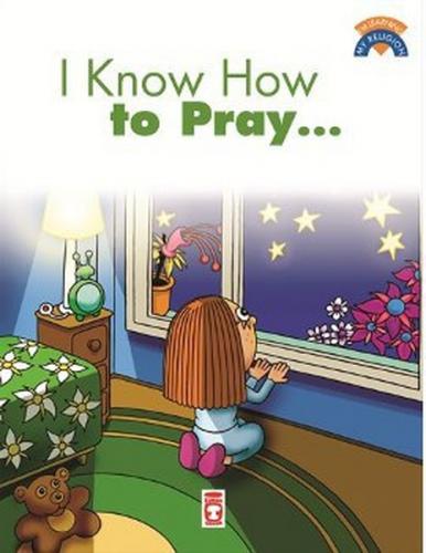 I Know How To Pray - Çiğdem Özmen - Timaş Publishing - Özel Ürün