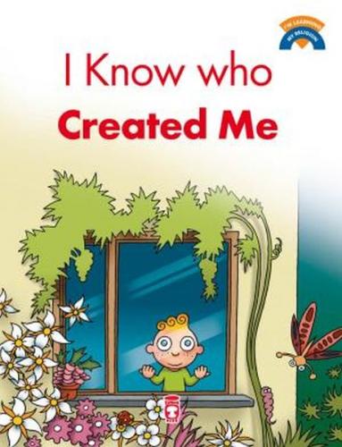 I Know Who Created Me - Ömer Baldık - Timaş Publishing