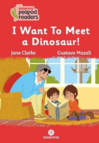 I Want To Meet A Dınosaur! - Jane Clarke - Redhouse Yayınları