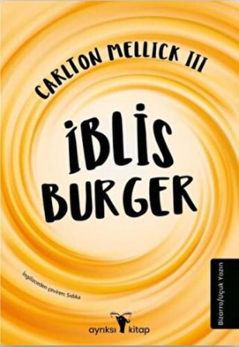 İblis Burger - Carlton Mellick - Ayrıksı Kitap