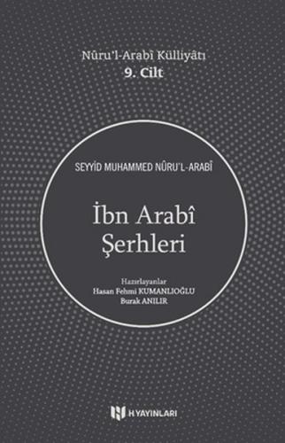 İbn Arabi Şerhleri - Seyyid Muhammed Nuru'l-Arabi - H Yayınları