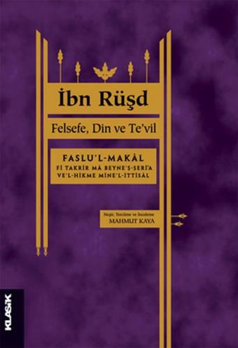İbn Rüşd - Felsefe Din ve Te'vil - İbn Rüşd - Klasik Yayınları