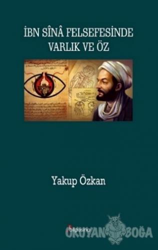 İbn Sina Felsefesinde Varlık ve Öz - Yakup Özkan - Bilgesina Yayınları