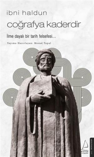 İbni Haldun - Coğrafya Kaderdir - İbni Haldun - Destek Yayınları