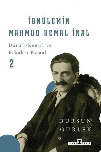 İbnülemin Mahmud Kemal İnal - Dursun Gürlek - Timaş Yayınları - Tarih