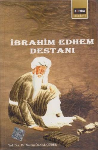 İbrahim Edhem Destanı - Nurcan Öznal Güder - Eğitim Yayınevi