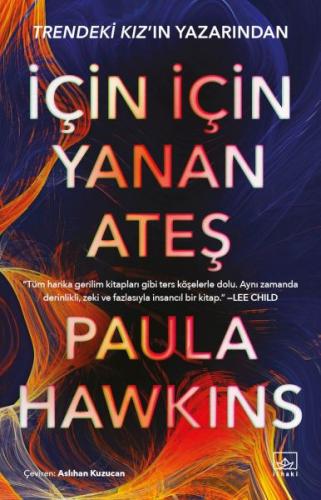 İçin İçin Yanan Ateş - Paula Hawkins - İthaki Yayınları
