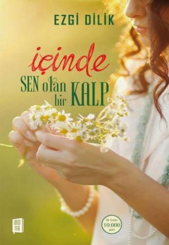 İçinde Sen Olan Bir Kalp - Ezgi Dilik - Mona Kitap