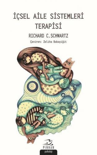 İçsel Aile Sistemleri Terapisi - Richard C. Schwartz - Pinhan Yayıncıl