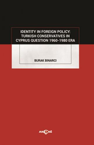Identity in Foreign Policy: Turkish Conservatives in Cyprus Question 1