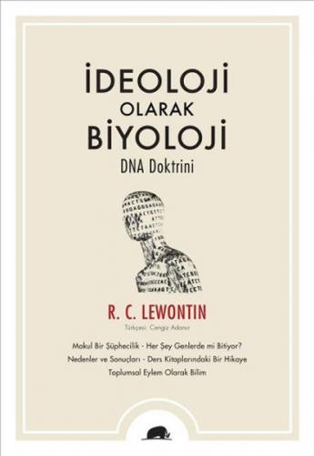 İdeoloji Olarak Biyoloji - R. C. Lewontin - Kolektif Kitap