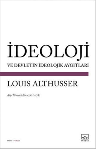 İdeoloji ve Devletin İdeolojik Aygıtları - Şeyma Koç - İthaki Yayınlar