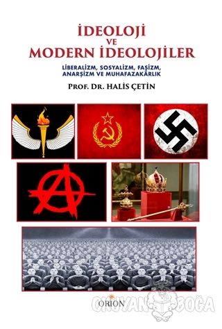 İdeoloji ve Modern İdeolojiler - Halis Çetin - Orion Kitabevi - Akadem
