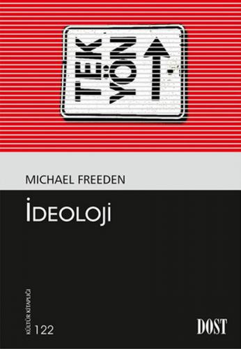 İdeoloji - Michael Freeden - Dost Kitabevi Yayınları