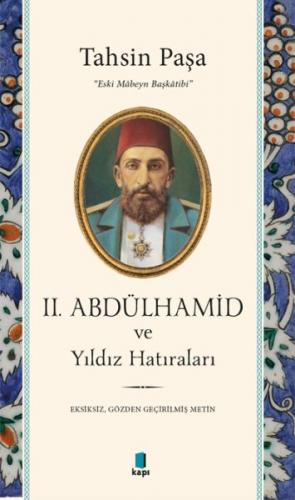 2. Abdülhamid ve Yıldız Hatıraları - Tahsin Paşa - Kapı Yayınları