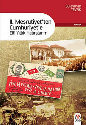 2. Meşrutiyet'ten Cumhuriyet'e - Süleyman Tevfik - DBY Yayınları