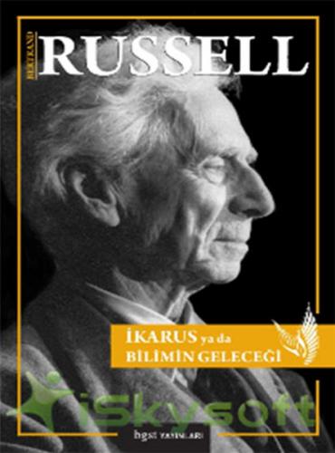 İkarus Ya Da Bilimin Geleceği - Bertrand Russell - Bgst Yayınları