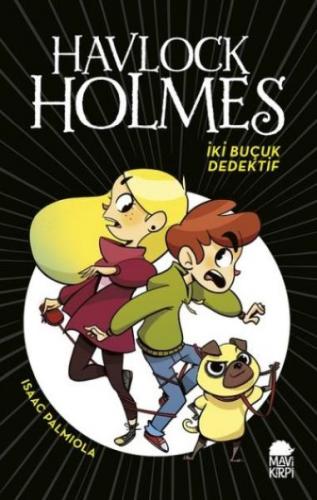 Havlock Holmes (Ciltli) - Isaac Palmiola - Mavi Kirpi Yayınları