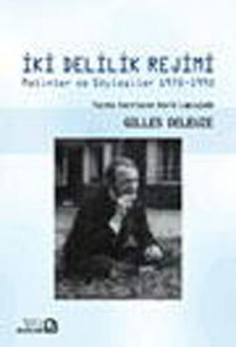 İki Delilik Rejimi - Gilles Deleuze - Bağlam Yayınları