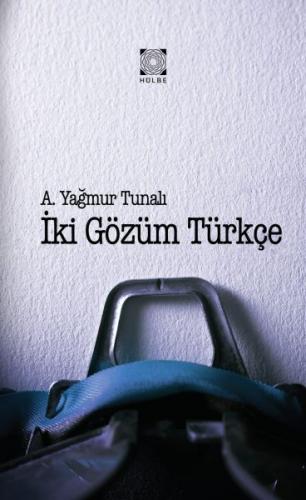 İki Gözüm Türkçe - A. Yağmur Tunalı - Hülbe Yayınları
