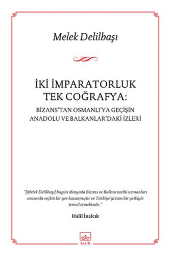 İki İmparatorluk Tek Coğrafya - Melek Delilbaşı - İthaki Yayınları