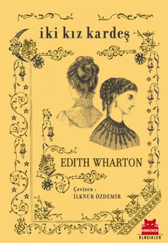 İki Kız Kardeş - Edith Wharton - Kırmızı Kedi Yayınevi