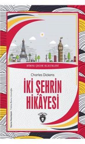 İki Şehrin Hikayesi - Charles Dickens - Dorlion Yayınevi