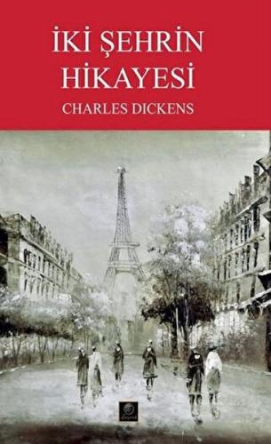İki Şehrin Hikayesi - Charles Dickens - Zeyrek Yayıncılık