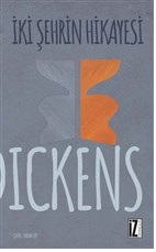 İki Şehrin Hikayesi - Charles Dickens - İz Yayıncılık