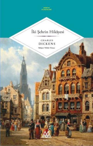 İki Şehrin Hikâyesi - Charles Dickens - Marsis Yayınları