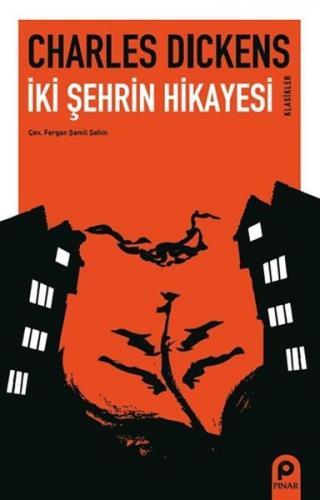 İki Şehrin Hikayesi - Charles Dickens - Pınar Yayınları
