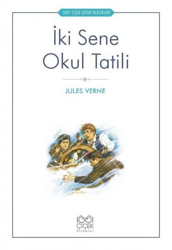 İki Sene Okul Tatili - Jules Verne - 1001 Çiçek Kitaplar