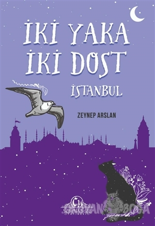 İki Yaka İki Dost - İstanbul - Zeynep Arslan - Cağaloğlu Yayınevi