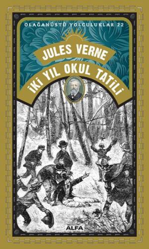 İki Yıl Okul Tatili - Olağanüstü Yolculuklar 22 - Jules Verne - Alfa Y