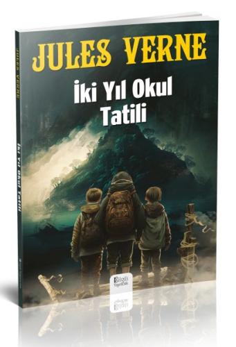 İki Yıl Okul Tatili - Jules Verne - Bilgili Yayıncılık