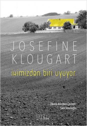 İkimizden Biri Uyuyor - Josefine Klougart - Alabanda Yayınları