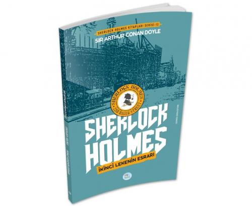 İkinci Lekenin Esrarı - Sherlock Holmes - Sir Arthur Conan Doyle - Mav