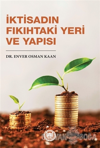 İktisadın Fıkıhtaki Yeri ve Yapısı - Enver Osman Kaan - Marmara Üniver