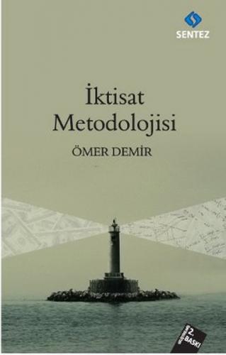 İktisat Metodolojisi - Ömer Demir - Sentez Yayınları