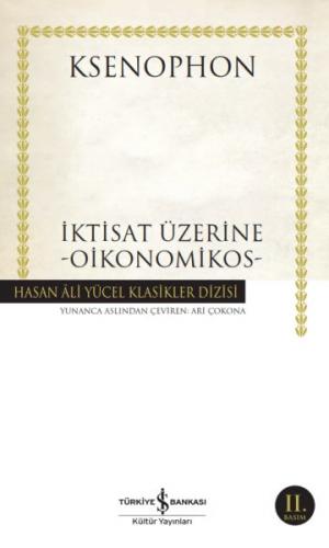 İktisat Üzerine - Oikonomikos - Ksenophon - İş Bankası Kültür Yayınlar