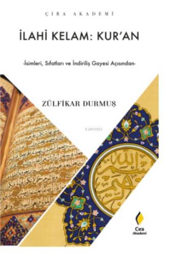 İlahi Kelam: Kur'an - Zülfikar Durmuş - Çıra Yayınları
