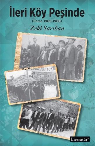 İleri Köy Peşinde - Zeki Sarıhan - Literatür Yayıncılık