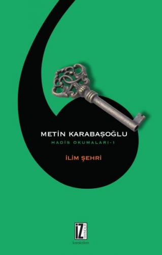 İlim Şehri - Metin Karabaşoğlu - İz Yayıncılık