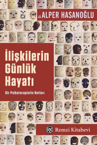 İlişkilerin Günlük Hayatı - Alper Hasanoğlu - Remzi Kitabevi